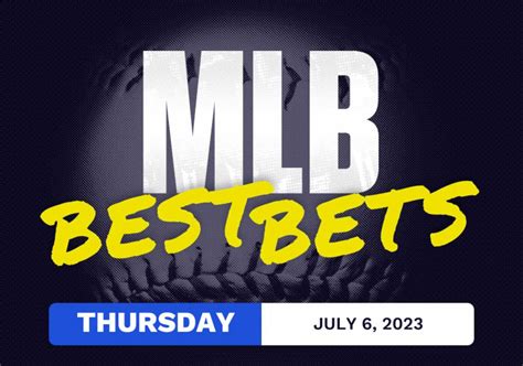 mlb betting today|MLB Best Bets .